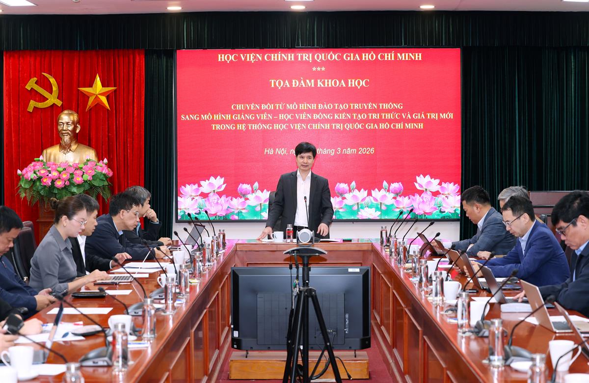 Tọa đàm khoa học “Chuyển đổi từ mô hình đào tạo truyền thống sang mô hình giảng viên - học viên đồng kiến tạo tri thức và giá trị mới trong hệ thống Học viện Chính trị quốc gia Hồ Chí Minh”