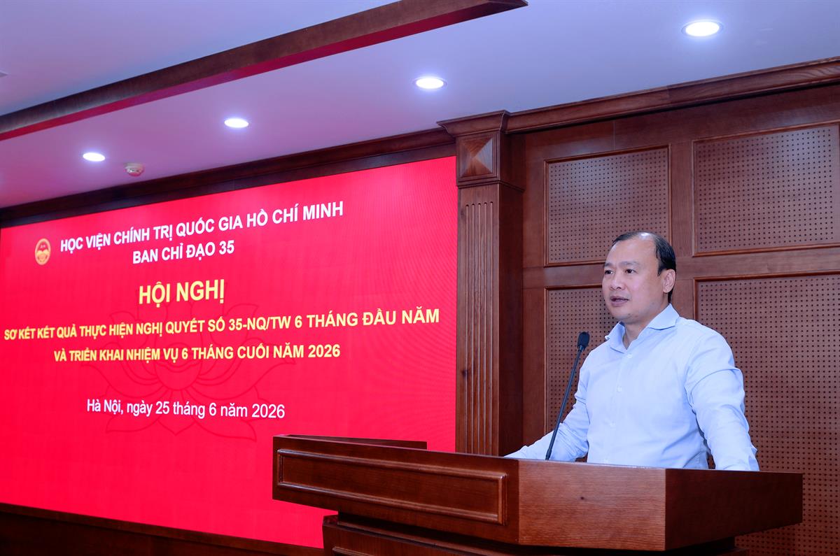 Hội nghị sơ kết kết quả thực hiện Nghị quyết số 35-NQ/TW của Ban Chỉ đạo 35 Học viện 6 tháng đầu năm và triển khai nhiệm vụ 6 tháng cuối năm 2026