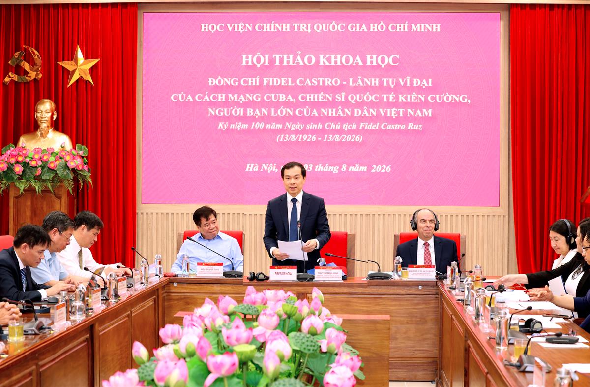 Hội thảo khoa học cấp Bộ “Đồng chí Fidel Castro - Lãnh tụ vĩ đại của cách mạng Cuba, chiến sĩ quốc tế kiên cường, người bạn lớn của nhân dân Việt Nam”