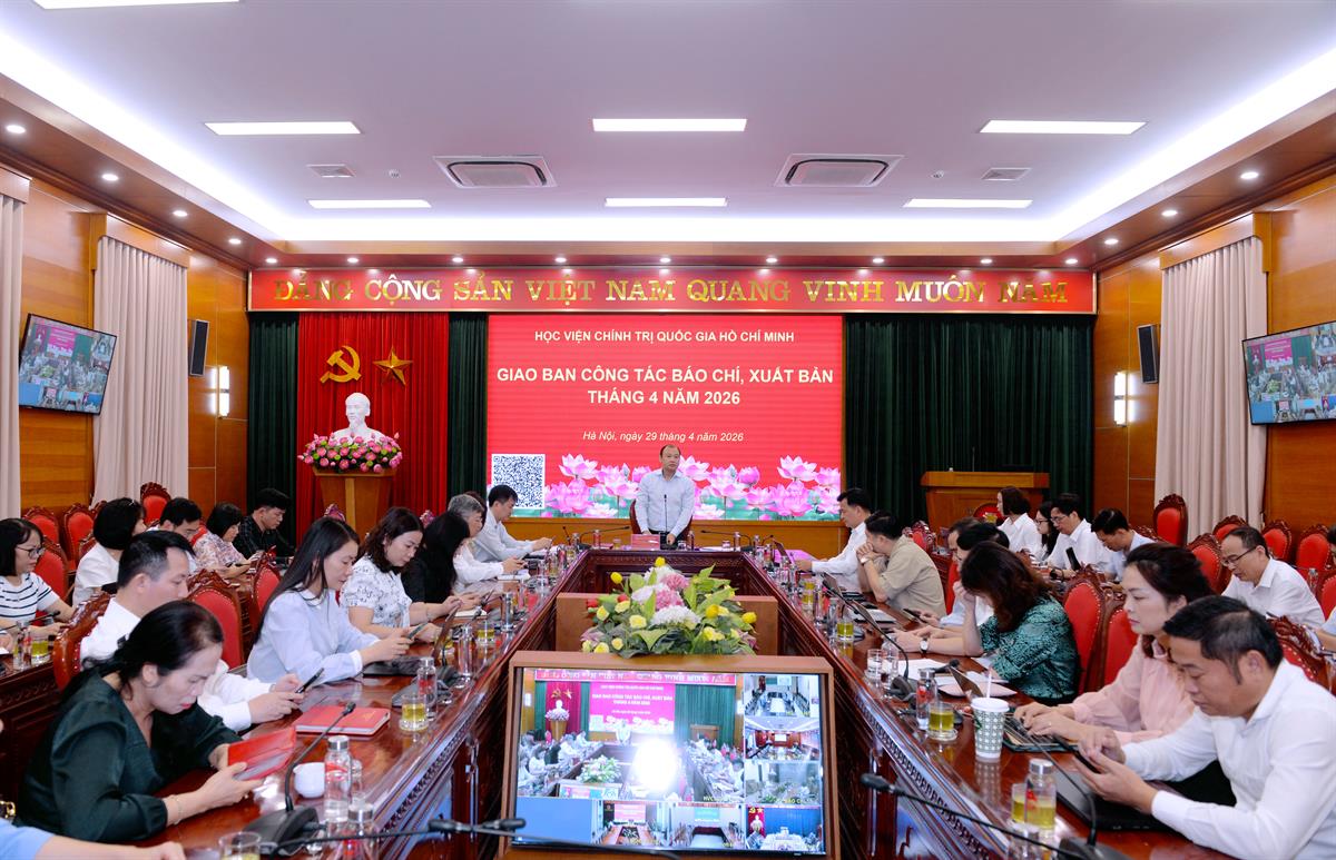 Học viện Chính trị quốc gia Hồ Chí Minh tổ chức giao ban công tác báo chí, xuất bản tháng 4/2026