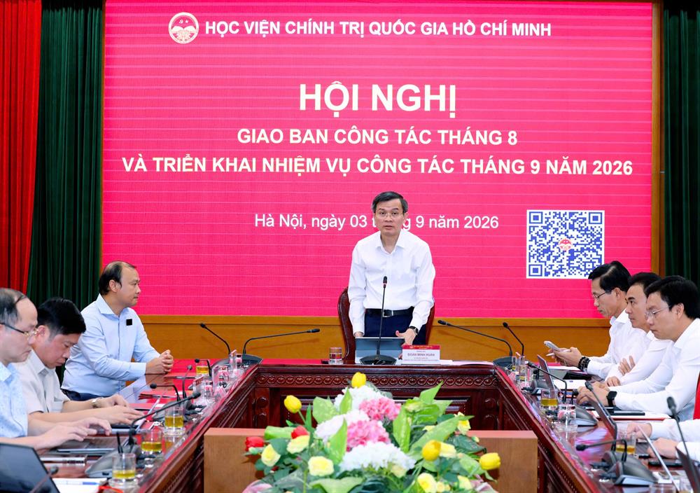 Học viện Chính trị quốc gia Hồ Chí Minh giao ban công tác tháng 8, triển khai nhiệm vụ tháng 9 năm 2026