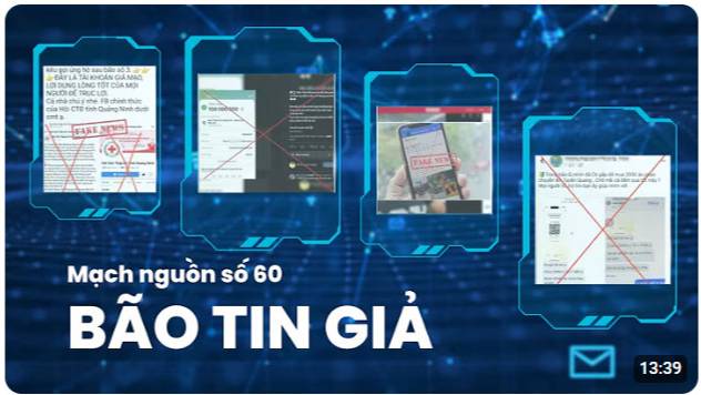 Mạch Nguồn số 60: BÃO TIN GIẢ