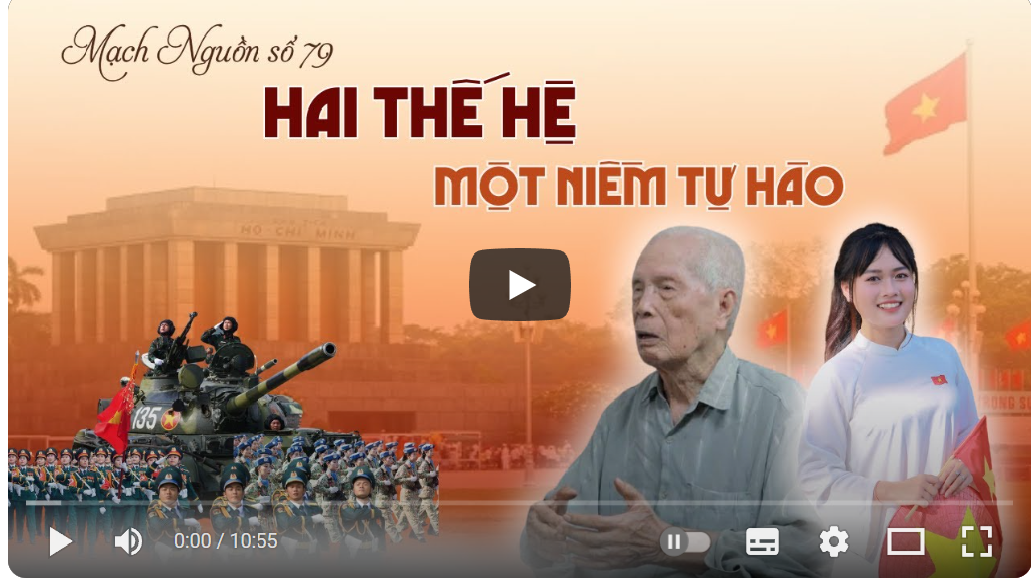 Mạch Nguồn số 79: HAI THẾ HỆ - MỘT NIỀM TỰ HÀO