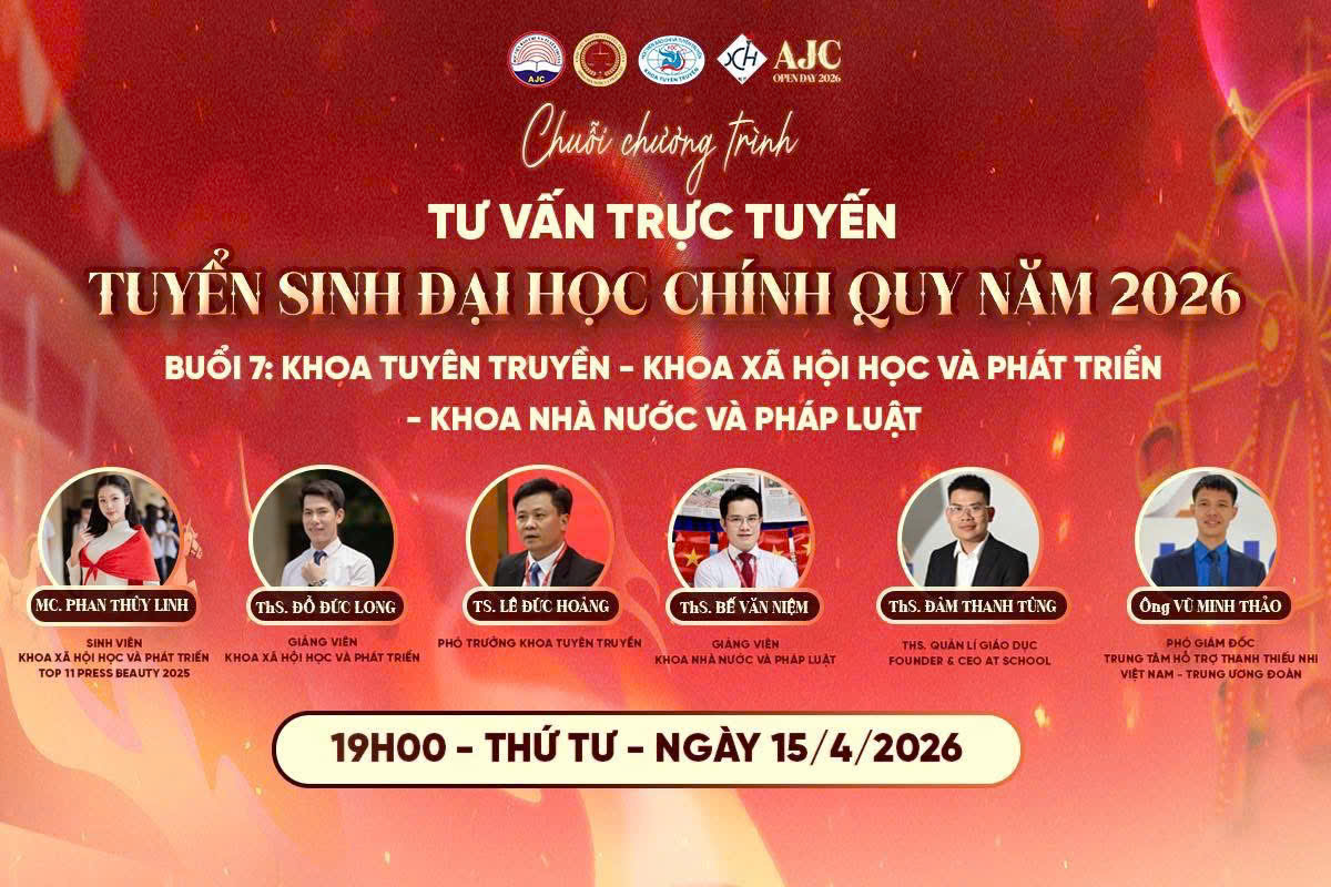 Buổi 7: khoa Tuyên truyền, khoa Xã hội học và phát triển, khoa Nhà nước và pháp luật tư vấn trực tuyến tuyển sinh đại học chính quy năm 2026 