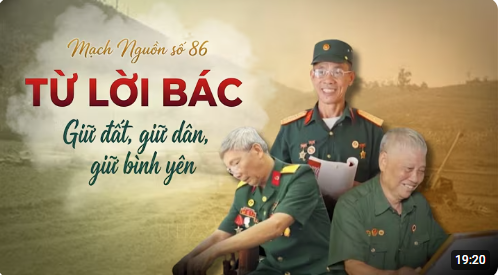 Mạch Nguồn số 86: TỪ LỜI BÁC - GIỮ ĐẤT, GIỮ DÂN, GIỮ BÌNH YÊN